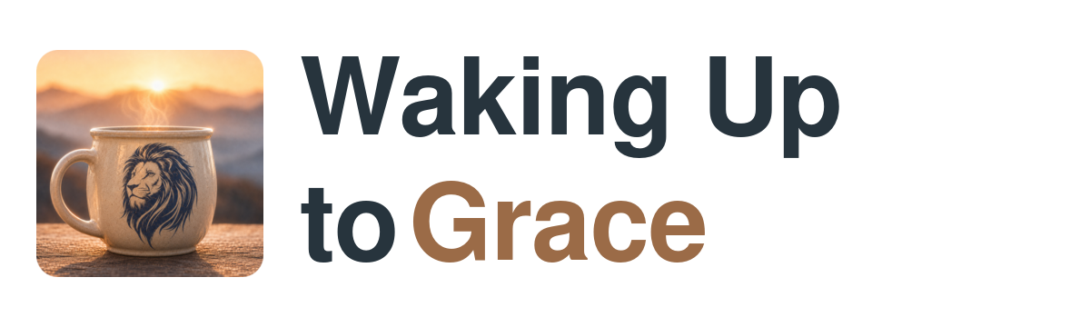 Waking Up to Grace