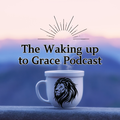 Waking up to Grace